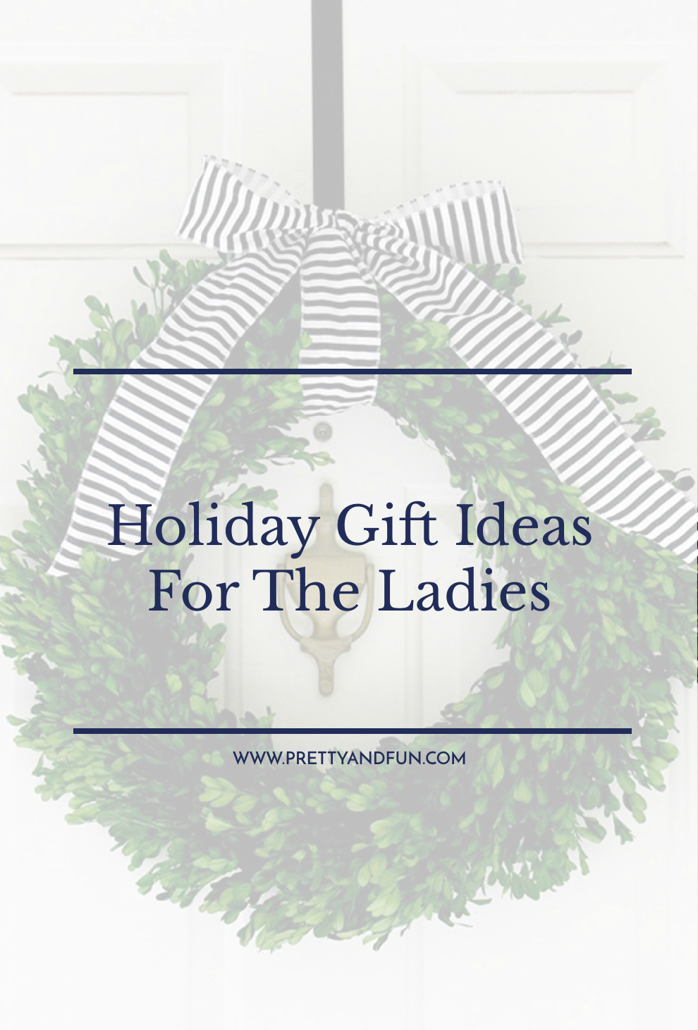 The Best Holiday Gift Ideas for the Women in Your Life.